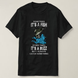 Funny Fishing Zitat, MANCHMAL IST ES EIN FISCH T-Shirt