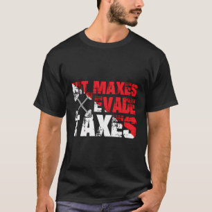 Funny Fitness Liebhaber von Spaß Evade Taxes T-Shirt