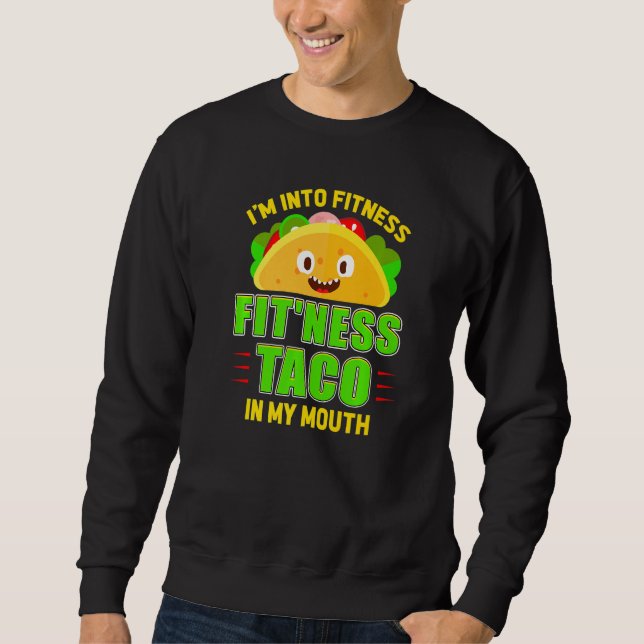 Funny Fitness Taco Feinschmecker Mexicanisches Foo Sweatshirt (Vorderseite)