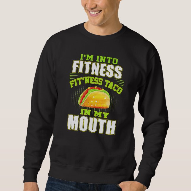 Funny Fitness Taco Feinschmecker Mexicanisches Foo Sweatshirt (Vorderseite)