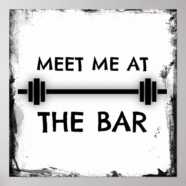 Funny Fitness Zitat: Treffen Sie mich am Bar Poster (Vorne)