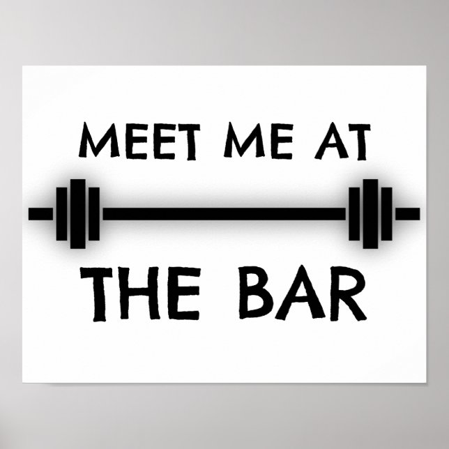 Funny Fitness Zitat: Treffen Sie mich am Bar Poster (Vorne)