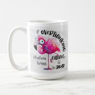 Funny Flamingo Coffee Tasse, Overthinkers Gift Kaffeetasse