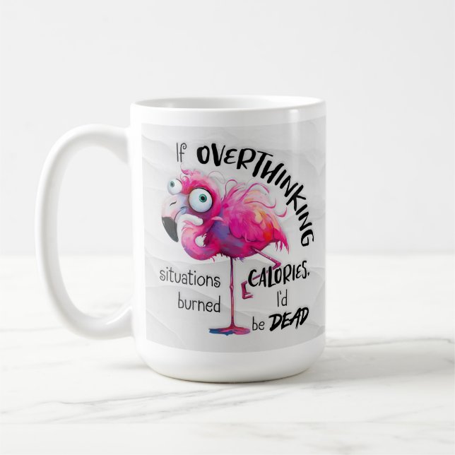 Funny Flamingo Coffee Tasse, Overthinkers Gift Kaffeetasse (Links)