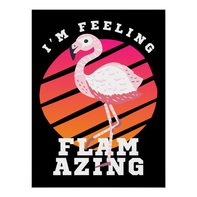 Funny Flamingo Pun Gefühl Flverblüffend Poster (Vorderseite)