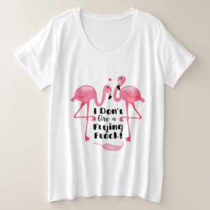 Funny Flamingo Spaß - ich gebe keinen Flieger Große Größe T-Shirt