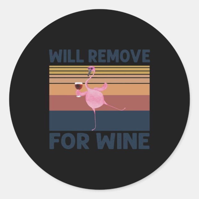 Funny Flamingo wird für Wein Niedlich Flamingo ent Runder Aufkleber (Vorderseite)