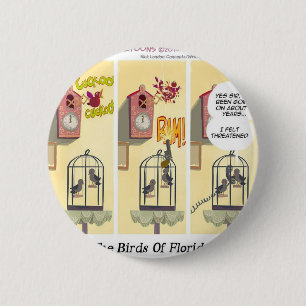 Funny Florida stehen Ihre Landvögel Button