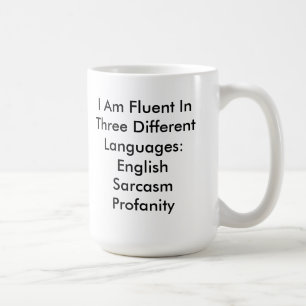 Funny Fluent English Profanity Sarcasm Tasse