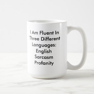 Funny Fluent English Profanity Sarcasm Tasse