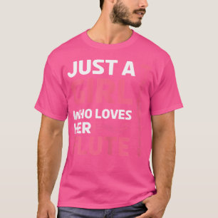 Funny Flute Musiker, der ihr Flöte Liebe T-Shirt