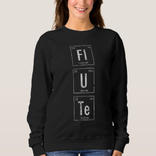 Funny Flute Player Elements Sweatshirt
