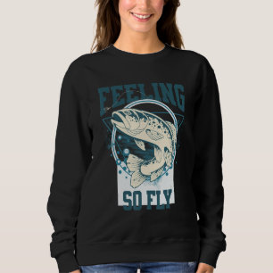 Funny Fly Fishing Shirt for Fishermen, GEFÜHL SO