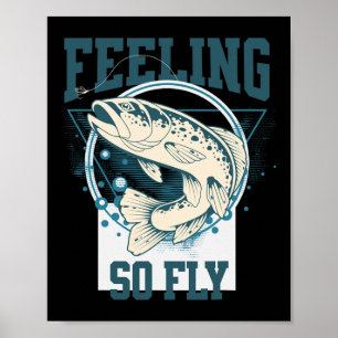 Funny Fly-Fishing-Shirt für Fischer Poster