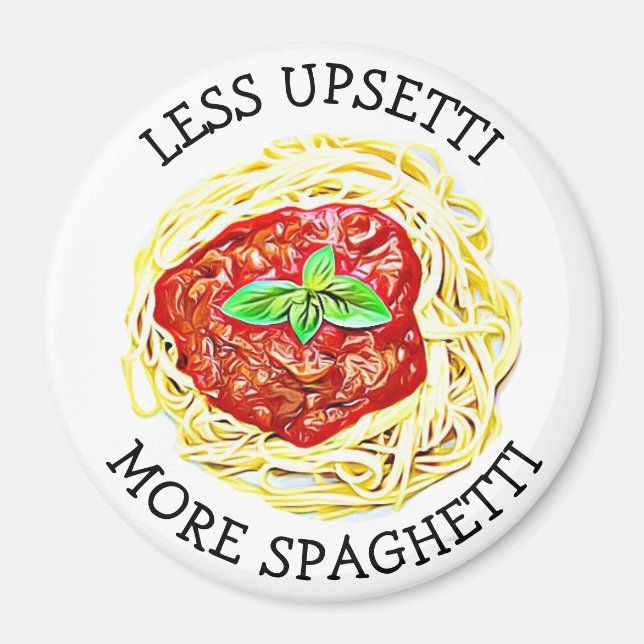 Funny Food Magnete, weniger Upsetti Mehr Spaghetti Magnet (Vorne)