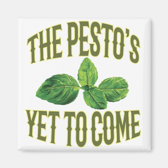 Funny Food Pun - Das Pesto steht noch bevor Magnet (Vorne)
