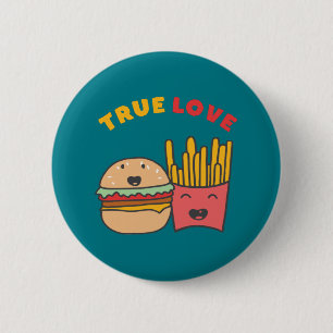 Funny Food Puns Wahre Liebe wie Burger und Fries Button