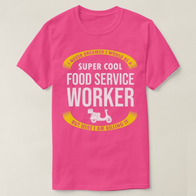 Funny Food Service Worker Gifts Appreciation T-Shirt (Design vorne)