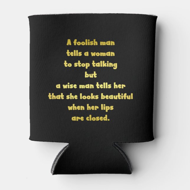 Funny Foolish und Wise Man Joke Dosenkühler (Vorderseite)