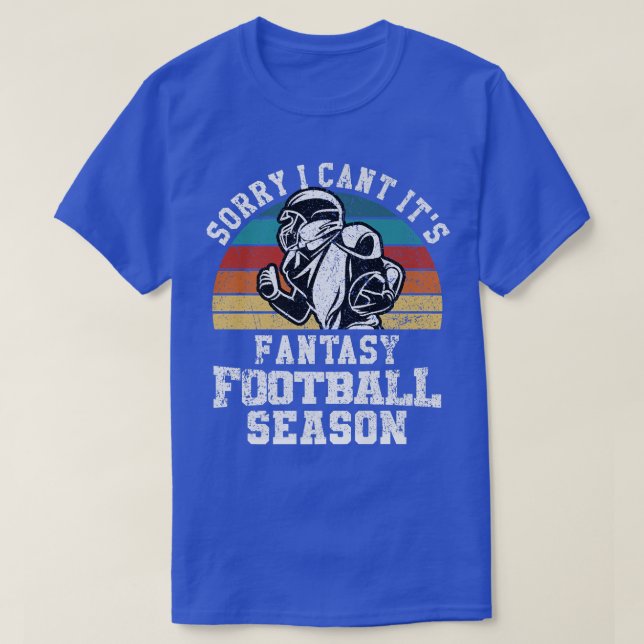 Funny Football Sorry, dass ich seine Fantasy Footb T-Shirt (Design vorne)