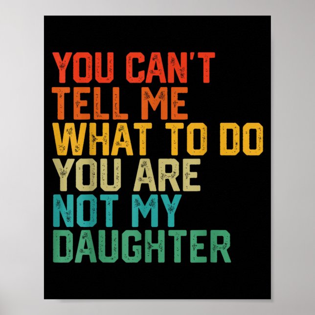 Funny For Father Dad From Daughter Father's Day Da Poster (Vorne)