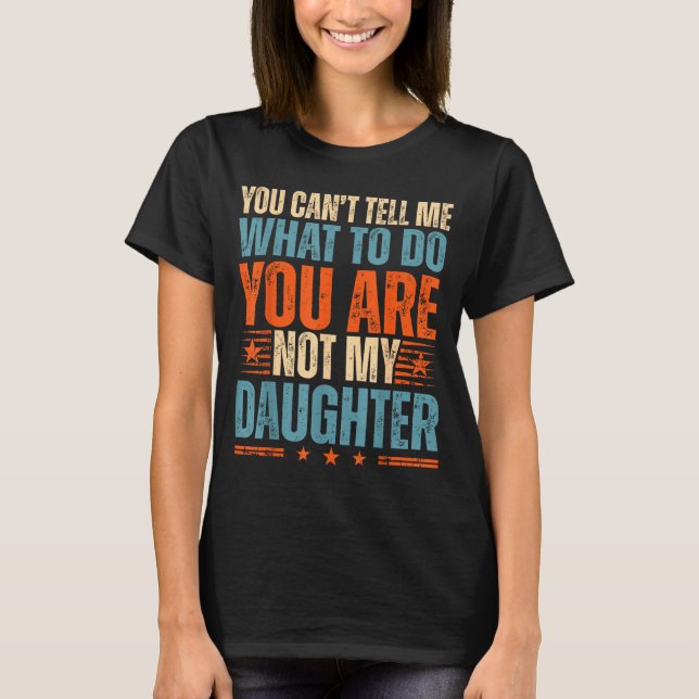Funny For Father Dad From Daughter Father's Day Da T-Shirt (Vorderseite)