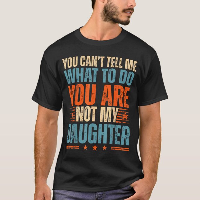 Funny For Father Dad From Daughter Father's Day Da T-Shirt (Vorderseite)