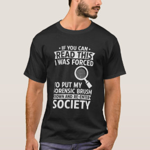 Funny Forensic Scientist gezwungen, Forensic Br. T-Shirt