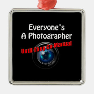 Funny Fotografy - Fotograf Go Manual Quote Ornament Aus Metall