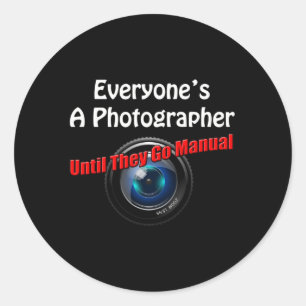 Funny Fotografy - Fotograf Go Manual Quote Runder Aufkleber