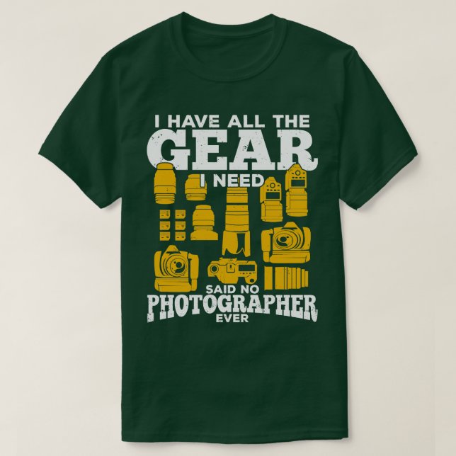 Funny Fotografy Gear Fotograf Geschenk T-Shirt (Design vorne)