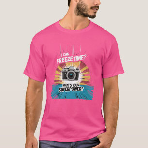Funny Fotografy Ich kann Zeit C einfrieren T-Shirt