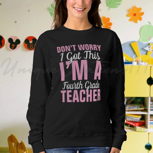 Funny Fourth Grade Teacher Sweatshirt (Von Creator hochgeladen)