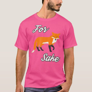 Funny Fox für Fox Sake T-Shirt