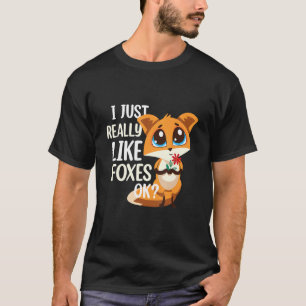 Funny Fox Ich mag Füchse wirklich wie Ok T-Shirt
