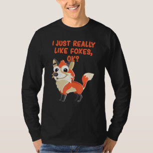 Funny Fox Ich mag Füchse wirklich wie Ok T-Shirt