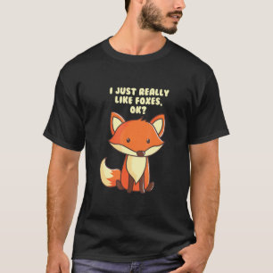 Funny Fox T - Shirt ich wirklich wie Füchse Ok T-S
