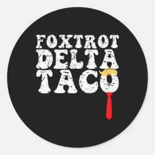 Funny Foxtrot Delta Taco4 Runder Aufkleber