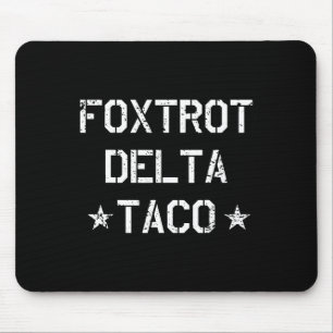 Funny Foxtrot Delta Taco Trump Hühner immer ausste Mousepad