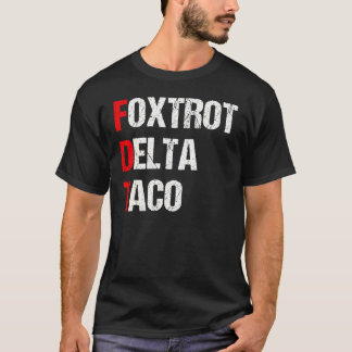 Funny Foxtrot Delta Taco, Trump immer Hühner T-Shirt