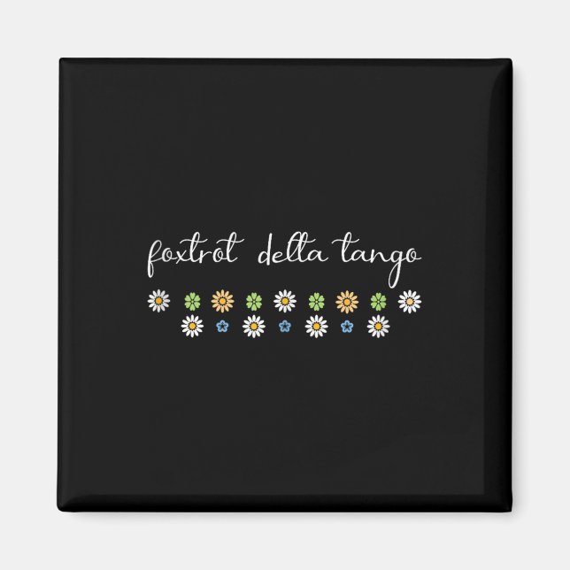 Funny Foxtrot Tango Delta, Groovy Retro Quote, Coo Magnet (Vorne)