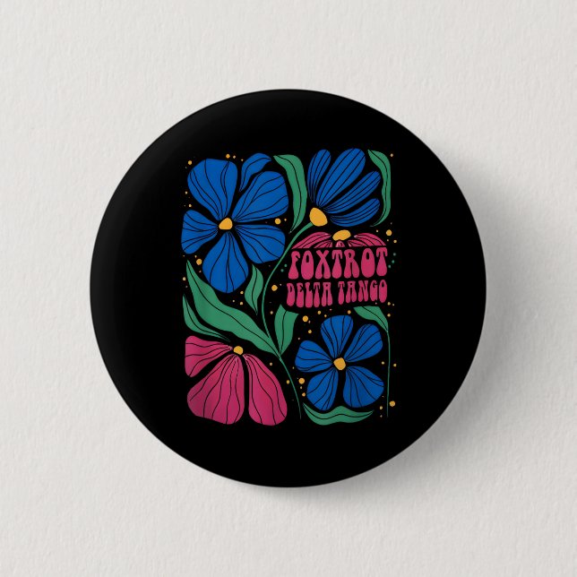 Funny Foxtrots Deltas Tangos Blume Boho Button (Vorderseite)