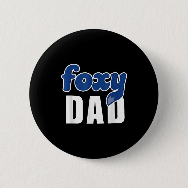 Funny Foxy Dad  Button (Vorderseite)