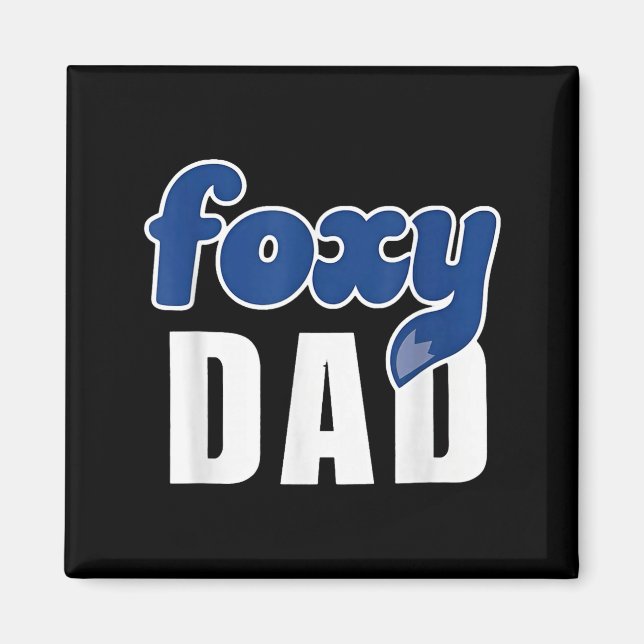 Funny Foxy Dad  Magnet (Vorne)