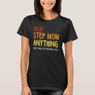 Funny Frag Step Mama alles, was sie lustig Familie T-Shirt