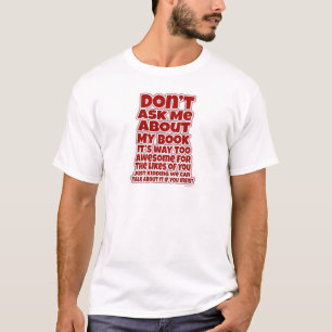 Funny Frage nicht über mein Buch T-Shirt