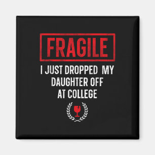 Funny Fragile Ich habe gerade meine Tochter bei Co Magnet