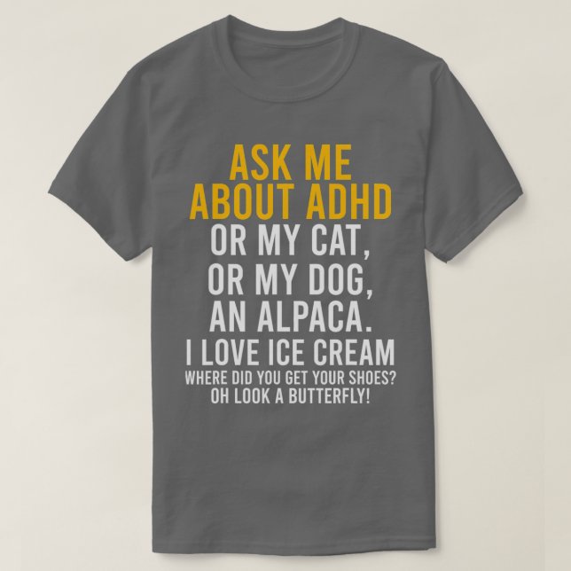 Funny Fragte mich über Adhd Autismus Mental Health T-Shirt (Design vorne)