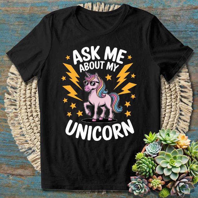 Funny Fragte mir über meine Geschenkidee Unicorn T-Shirt (Von Creator hochgeladen)