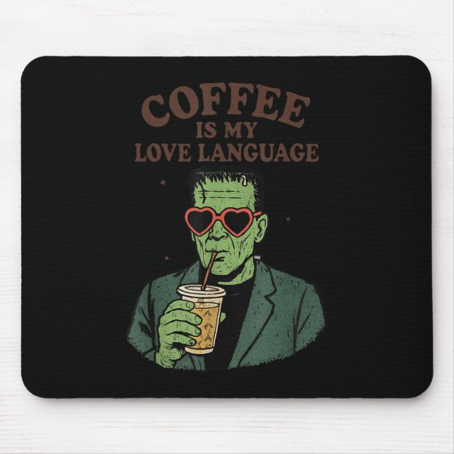 Funny Frankenstein Monster Lover Coffee ist meine  Mousepad (Vorne)